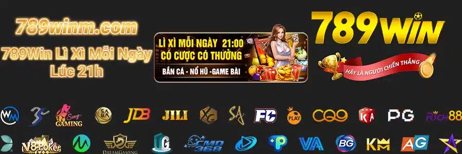 789win1 Lì Xì Mỗi Ngày Lúc 21H