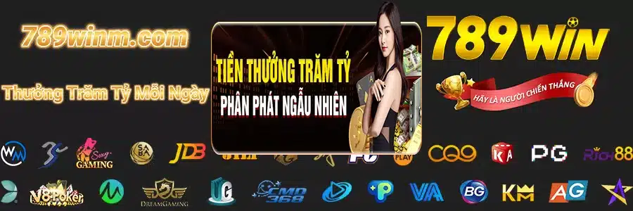 789win1 Thưởng Trăm Tỷ Mỗi Ngày