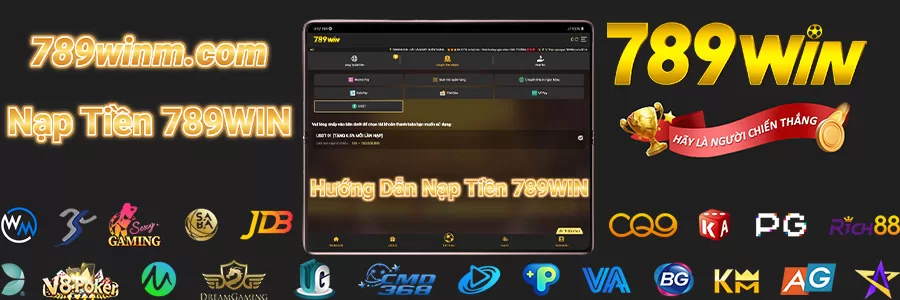Hướng Dẫn Nạp Tiền 789win1