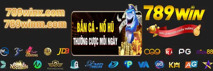 789win1 Thưởng Cược Bắn Cá Nổ Hũ DY03