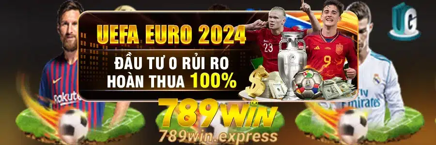 789win1 Hoàn Thua 100% EURO 2024